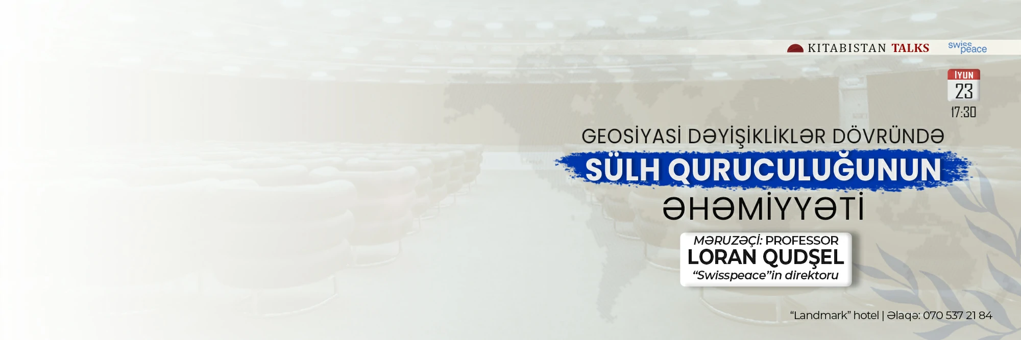 “KITABISTAN TALKS”un növbəti qonağı 'Swisspeace' sülh tədqiqatı institutunun direktoru Loran Qudşeldir.